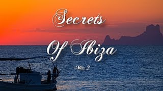 Secrets Of Ibiza  Mix 2  Beautiful Chill Cafe Sounds 2015  2 Hours Musica Del Mar [upl. by The]