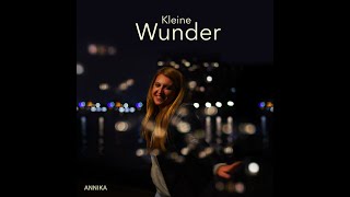 Annika  Kleine Wunder Official Video [upl. by Naitirb990]