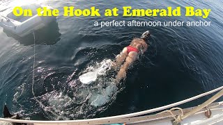 On the Hook at Emerald Bay Catalina Island on Sailing Vessel Triteia [upl. by Heber]