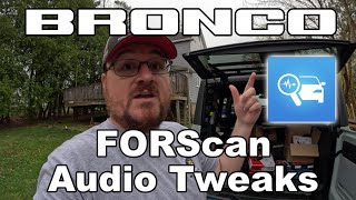 FORScan tweaks to improve audio  Ford Bronco [upl. by Einwahr]