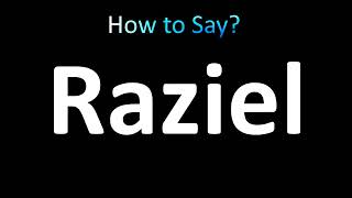 How to Pronounce Raziel [upl. by Hyps]