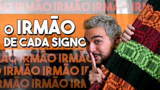 O IRMÃO DE CADA SIGNO [upl. by Gibby762]