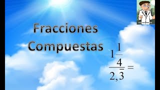 Fracciones Compuestas [upl. by Offen]