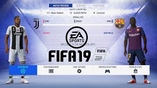 Juventus Vs FC Barcelona  FIFA 19 Gameplay  SemiPro Difficulty [upl. by Aillicec]