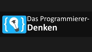 Das ProgrammiererDenken  Programmieren Lernen Podcast [upl. by Antrim564]