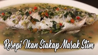 Resepi Ikan Siakap Stim Mudah Dan Gerenti Sedap [upl. by Warrick]