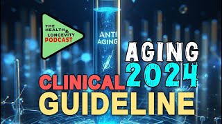 Increasing Longevity  Clinical Guide 2024  Health and Longevity [upl. by Aliwt77]