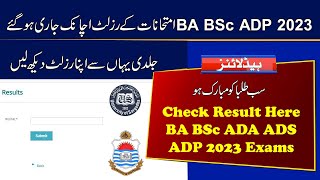 Check Result of BA BSc ADP Part 1 amp 2 2023 Exams  BA BSc Result 2023  ADA ADS Result 2023 [upl. by Ranzini403]