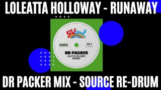 LOLEATTA HOLLOWAY  RUNAWAY DR PACKER MIX SOURCE REDRUM [upl. by Anyl]