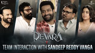 Devara Team Interaction with Sandeep Reddy Vanga  NTR Saif Ali Khan Janhvi Koratala Siva  Sep27 [upl. by Antone]