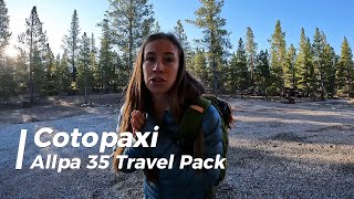 Cotopaxi Allpa 35L Travel Pack review [upl. by Eetnod402]