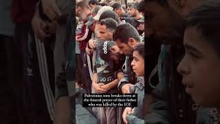 Palestinian sons break down at the funeral prayer of their father gaza palestine shorts [upl. by Donela]