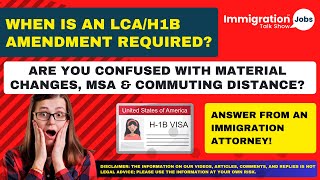 What is MSA  LCA Material Changes for H1B Visa  When is an H1BLCA Amendment Required [upl. by Cheyne664]