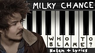 Milky Chance  Who To Blame live → Lyrics  Klaviernoten  Chords [upl. by Fanchie480]