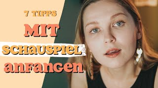 Mit Schauspiel anfangen 2020 🎬📽 7 Tipps für Anfänger Schauspieler werden  MARIJA [upl. by Farrand]