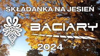 BACIARY SKŁADANKA NA JESIEŃ 2024 [upl. by Ximenez]