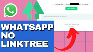 Como colocar WHATSAPP no LINKTREE  Fácil de rápido [upl. by Edelman]