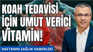 KOAH tedavisi için umut verici Vitamin [upl. by Akienat]