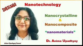 Nanocrystalline amp Nanocomposite nanomaterials Dr Anima Upadhyay [upl. by Iman]