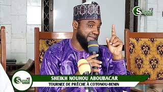 TOURNEE DE PRÊCHE CHEIKH NOUHOU ABUBACARMOSQUÉE CENTRALE DE COTONOU BENIN DATE  17 AOÛT 20241445H [upl. by Seko]