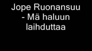 Jope Ruonansuu  Mä haluun laihduttaa [upl. by Aihsekyw]