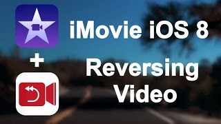 iMovie for iOS 8  How to Reverse a Video Clip [upl. by Banebrudge]