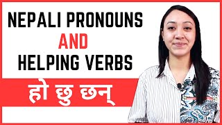 11 Learn Nepali for Beginners  Pronouns and Helping Verbs in Nepali  Is am are  हो छु हुन् [upl. by Avat]