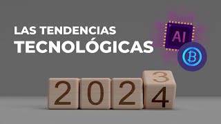 Tendencias tecnológicas para 2024 [upl. by Nurse]