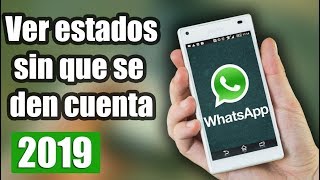 Como ver estados de WHATSAPP sin que el otro contacto sepa 2019 [upl. by Adroj]