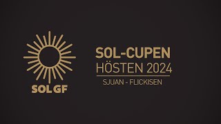 SOLcupen Hösten 2024  Sjuan  Flickisen [upl. by Nesilla]