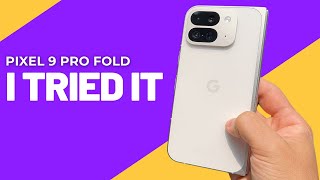 I Tried the Pixel 9 Pro Fold and [upl. by Nicki]