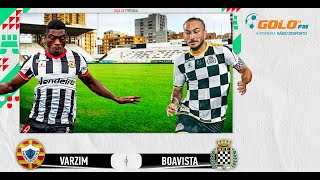 DIRETO  Varzim vs Boavista [upl. by Salomone301]