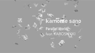 kamome sano  Parallel World feat KABOSNIKKI Lyric Video [upl. by Ahtera]