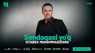 Otabek MuhammadZohid  Sendaqasi yoq audio 2024 [upl. by Nileve]