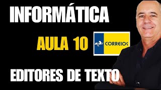 AULA 10  INFORMÁTICA  correios editoresdetexto [upl. by Ferrick]