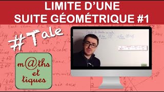 Calculer la limite dune suite géométrique 1  Terminale [upl. by Ahola]