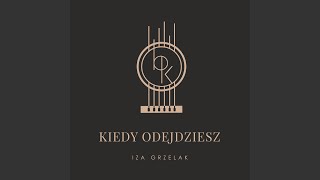 Kiedy odejdziesz feat Marcin Królak [upl. by Ewald]