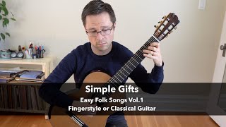 Simple Gifts  Easy Folk Songs for Solo Fingerstyle or Classical Guitar [upl. by Ibok]