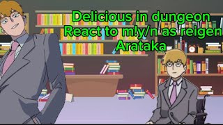 Delicious in dungeon react to myn as reigen arataka WIP [upl. by Talanta]