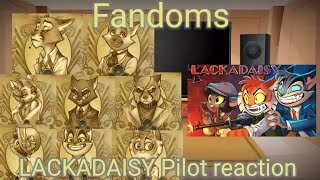 Fandoms react to The LACKADAISY Pilot Gacha reaction [upl. by Buzz]