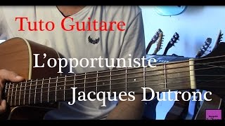 Cours de guitare  L opportuniste  Jacques Dutronc [upl. by Enyaht]