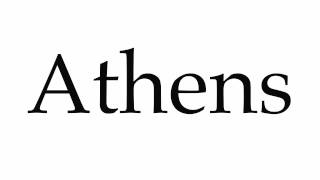 How to Pronounce Athens [upl. by Edras]