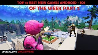 TOP 12 BEST NEW GAMES ANDROID IOS OF THE WEEK 2018 ENJOY PART 2 [upl. by Elletsyrc]