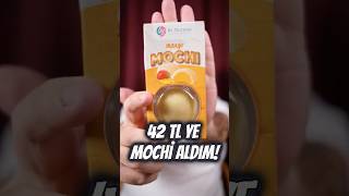 BU MOCHI SADECE 42 TL [upl. by Herahab245]