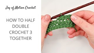 How to hdc3tog in Crochet  Half Double Crochet 3 Together [upl. by Galang]