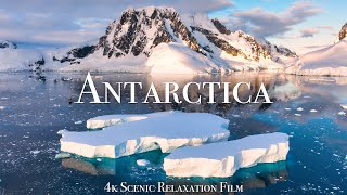 Antarctica 4K  Scenic Relaxation Film With Inspiring Music [upl. by Madison935]