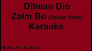 Dilman Dio  Zalm Bo  karaoke lower tone [upl. by Elroy]