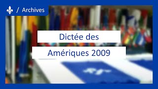 La Dictée des Amériques 2009 [upl. by Tidwell]