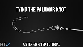 How to Tie the Palomar Knot  The Easiest Fishing Knot You NEED to Know  A StepbyStep Tutorial [upl. by Aile]