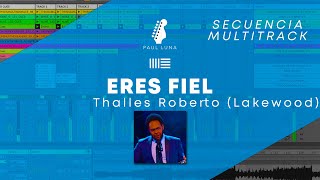 Eres Fiel  Thalles Roberto Lakewood  Multitrack  Paul Luna [upl. by Artemed]